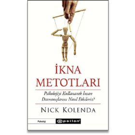 İkna Metotları - Nick Kolenda