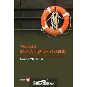 İkna Odaklı Halkla İlişkiler Yazarlığı - Gonca Yıldırım