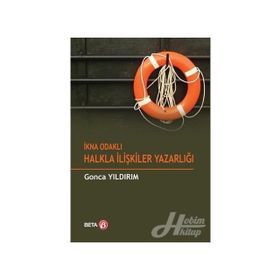 İkna Odaklı Halkla İlişkiler Yazarlığı - Gonca Yıldırım