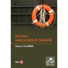 İkna Odaklı Halkla İlişkiler Yazarlığı - Gonca Yıldırım