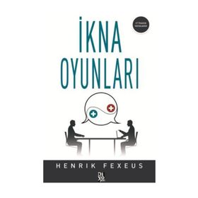İkna Oyunları - Henrik Fexeus
