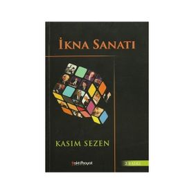 İkna Sanatı - Kasım Sezen