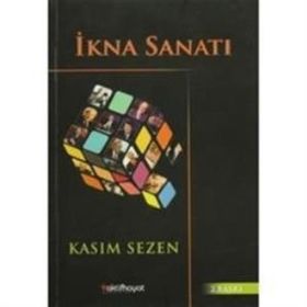 İkna Sanatı - Kasım Sezen