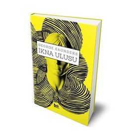 İkna Ulusu - George Saunders