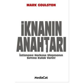 İKNANIN ANAHTARI İSTİSNASIZ HERKESE ULAŞMANIN SIRRINA KULAK VERIN - MARK GOULSTON