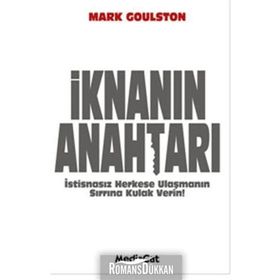 İKNANIN ANAHTARI İSTİSNASIZ HERKESE ULAŞMANIN SIRRINA KULAK VERIN - MARK GOULSTON
