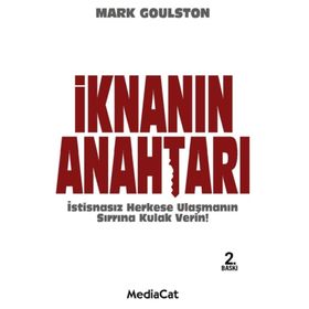 İKNANIN ANAHTARI İSTİSNASIZ HERKESE ULAŞMANIN SIRRINA KULAK VERIN - MARK GOULSTON