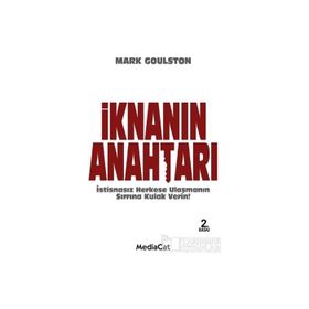 İKNANIN ANAHTARI İSTİSNASIZ HERKESE ULAŞMANIN SIRRINA KULAK VERIN - MARK GOULSTON