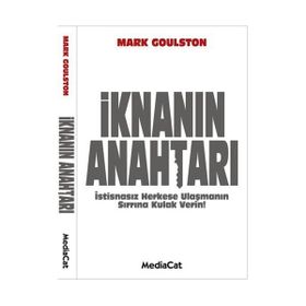 İKNANIN ANAHTARI İSTİSNASIZ HERKESE ULAŞMANIN SIRRINA KULAK VERIN - MARK GOULSTON