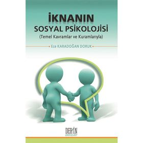 İknanın Sosyal Psikolojisi - Ece Karadoğan Doruk