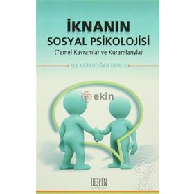 İknanın Sosyal Psikolojisi - Ece Karadoğan Doruk