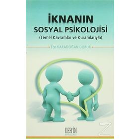 İknanın Sosyal Psikolojisi - Ece Karadoğan Doruk