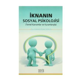 İknanın Sosyal Psikolojisi - Ece Karadoğan Doruk