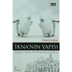 İKNA'NIN YAPISI - CENGIZ ÇİÇEK
