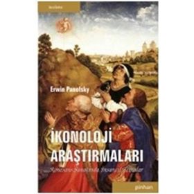İKONOLOJİ ARAŞTIRMALARI - ERWIN PANOFSKY