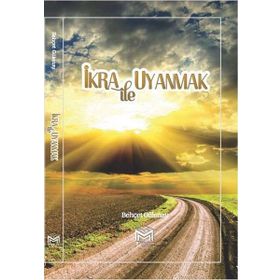 İkra ile Uyanmak - Behçet Gülenay