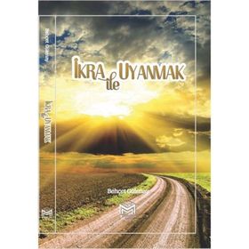 İkra ile Uyanmak - Behçet Gülenay