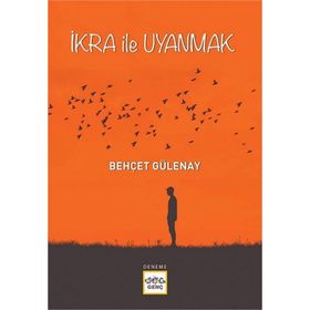 İkra ile Uyanmak - Behçet Gülenay