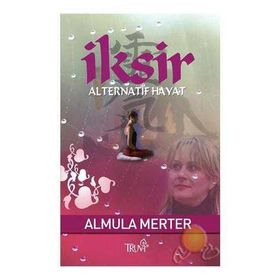İKSİR ALTERNATIF HAYAT - ALMULA MERTER