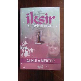 İKSİR ALTERNATIF HAYAT - ALMULA MERTER