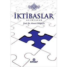İktibaslar-Alıntılar - Prof.Dr. Ahmet Coşkun