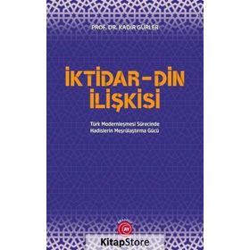 İktidar Din İlişkisi - Kadir Gürler