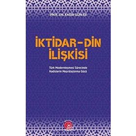 İktidar Din İlişkisi - Kadir Gürler