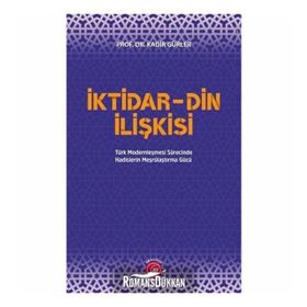 İktidar Din İlişkisi - Kadir Gürler