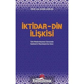 İktidar Din İlişkisi - Kadir Gürler