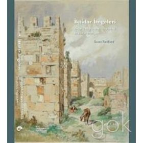 İktidar İmgeleri: Sinop İçkalesindeki 1215 Tarihli Selçuklu Yazıtları - Scott Redford
