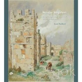 İktidar İmgeleri: Sinop İçkalesindeki 1215 Tarihli Selçuklu Yazıtları - Scott Redford