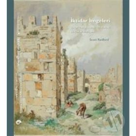 İktidar İmgeleri: Sinop İçkalesindeki 1215 Tarihli Selçuklu Yazıtları - Scott Redford