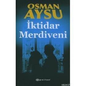 İKTİDAR MERDIVENI - OSMAN AYSU
