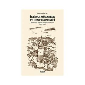 İktidar Mücadele ve Kent Ekonomisi Kader Akdağ Sarı