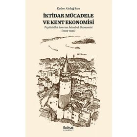 İktidar Mücadele ve Kent Ekonomisi Kader Akdağ Sarı