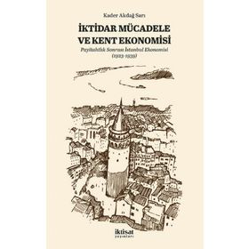 İktidar Mücadele ve Kent Ekonomisi Kader Akdağ Sarı