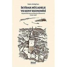 İktidar Mücadele ve Kent Ekonomisi Kader Akdağ Sarı
