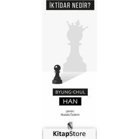 İktidar Nedir - Byung-Chul Han