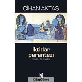 İKTİDAR PARANTEZI - CIHAN AKTAŞ