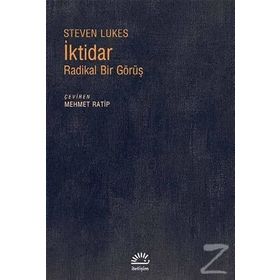 İktidar Radikal Bir Görüş - Steven Lukes