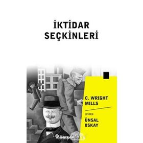 İktidar Seçkinleri - C. Wright Mills