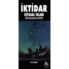 İktidar Siyasal İslam Siyasallaşan Alevilik - Atilla Şimşek