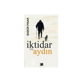 İktidar ve Aydın Babür Pınar