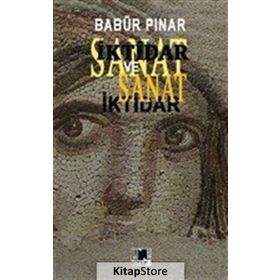 İktidar Ve Sanat - Babür Pınar