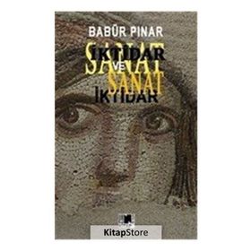İktidar Ve Sanat - Babür Pınar