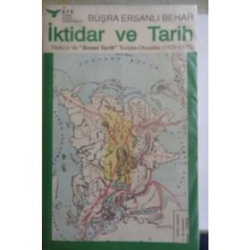 İKTİDAR VE TARIH TÜRKİYE'DE "RESMÎ TARIH" TEZININ OLUŞUMU (1929-1937) - BÜŞRA ERSANLI (ISBN:9789750501203)