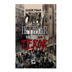 İktidar Ve Terör - Babür Pınar