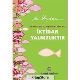 İKTİDAR YALNIZLIKTIR - ALI SAYDAM