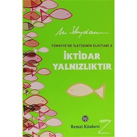 İKTİDAR YALNIZLIKTIR - ALI SAYDAM