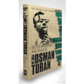 İktidardaki Muhalif - Prof. Dr. Osman Turan - Nasrullah Uzman
